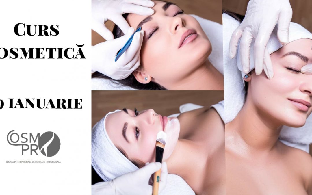 29 ianuarie 2021 – Curs Cosmetica Acreditat